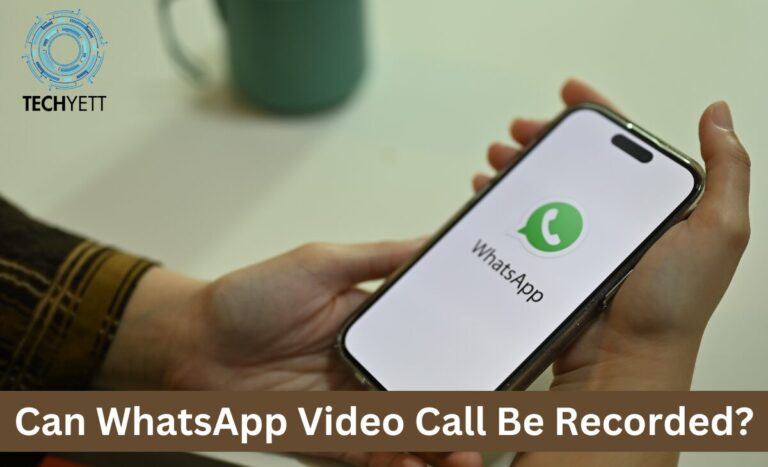 Can WhatsApp Video Call Be Recorded?