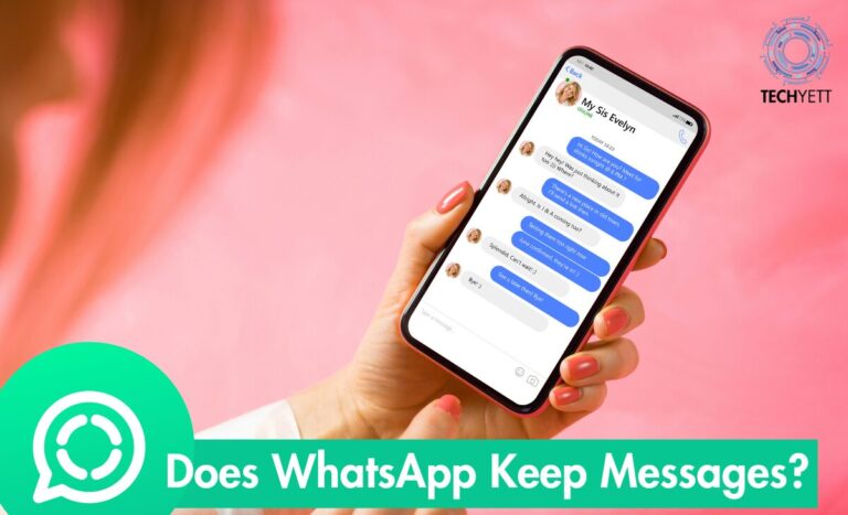 Does WhatsApp Keep Messages?